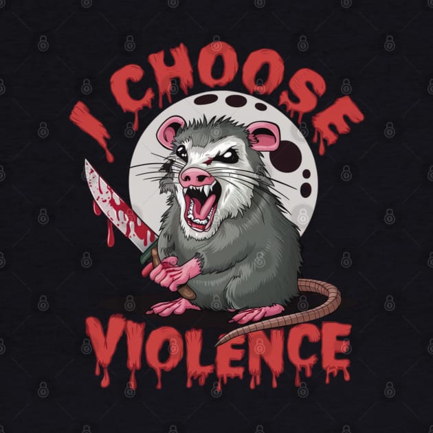 I choose violence by Dylante